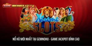 Nổ hũ mới nhất tại GEMNOHU – Game Jackpot đỉnh cao